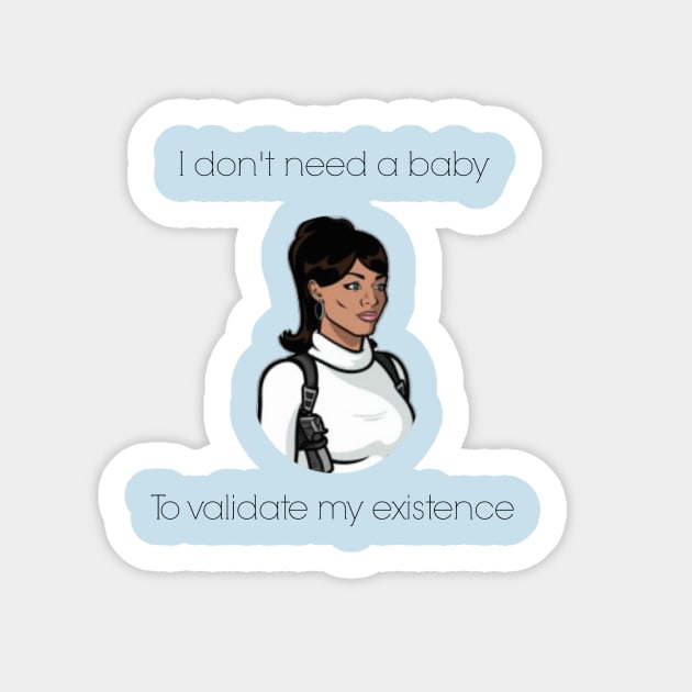 Lana Kane - I don't need a baby Sticker by KCrooks